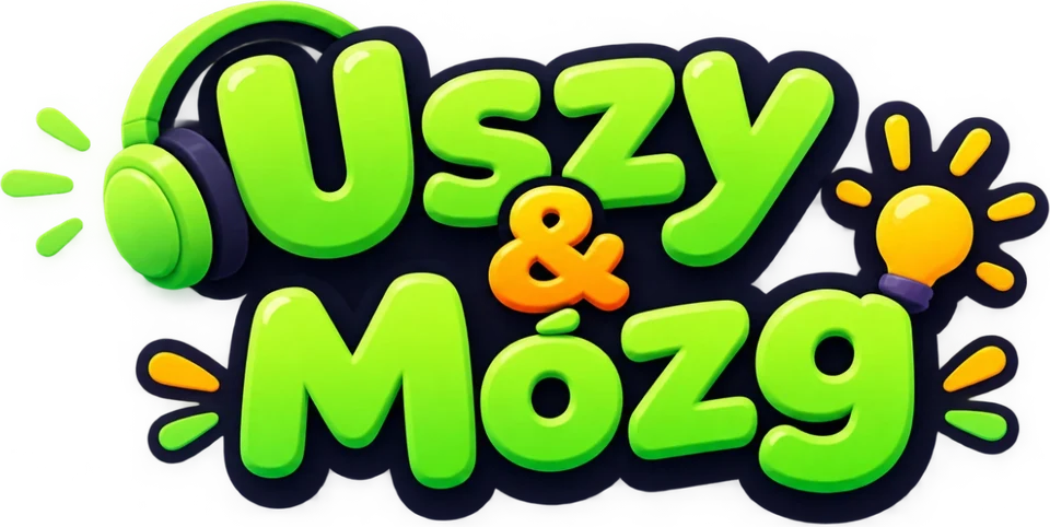 Uszy & Mózg